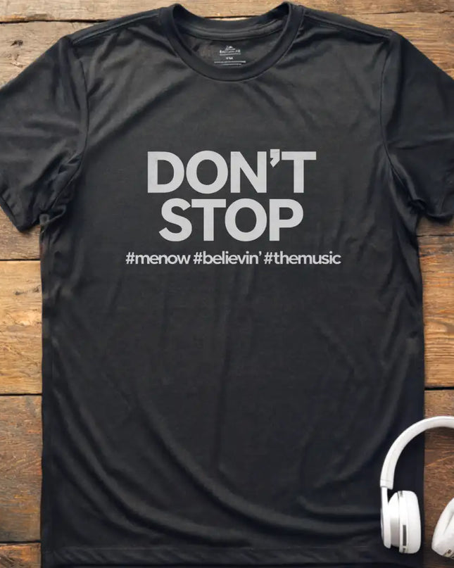 Don't Stop Hashtag T-Shirt