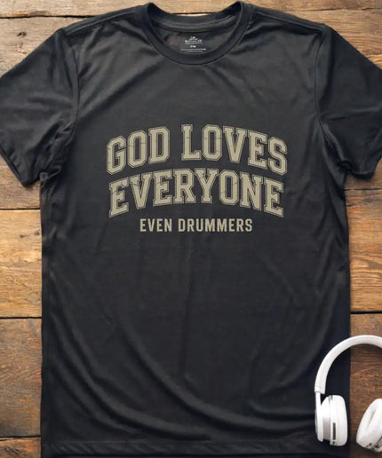 God Loves Drummers T-Shirt