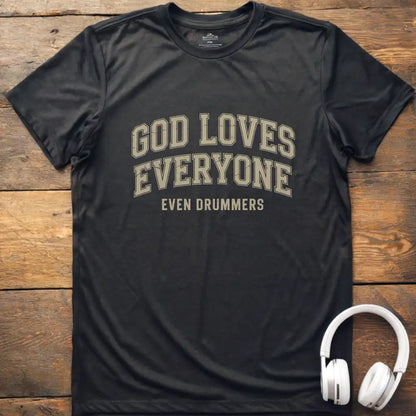 God Loves Drummers T-Shirt