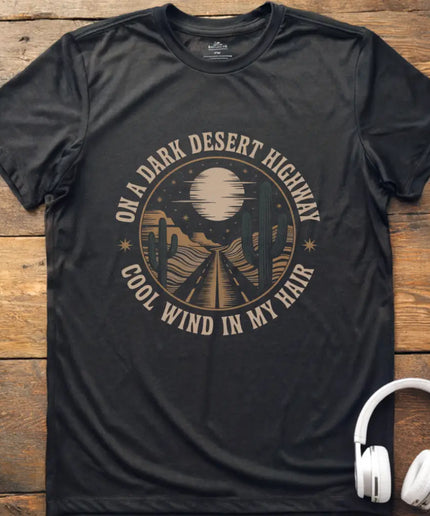 Dark Desert Highway T-Shirt