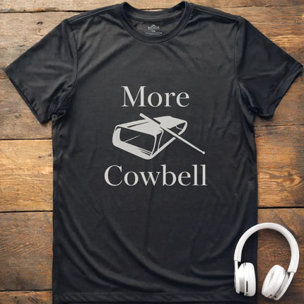 More Cowbell T-Shirt