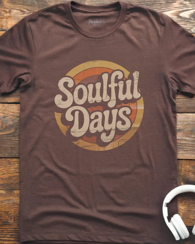 Soulful Days T-Shirt