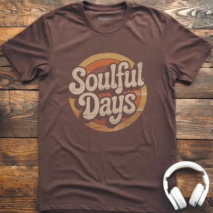 Soulful Days T-Shirt