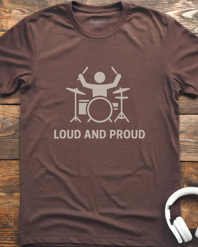 Loud Proud Drum T-Shirt