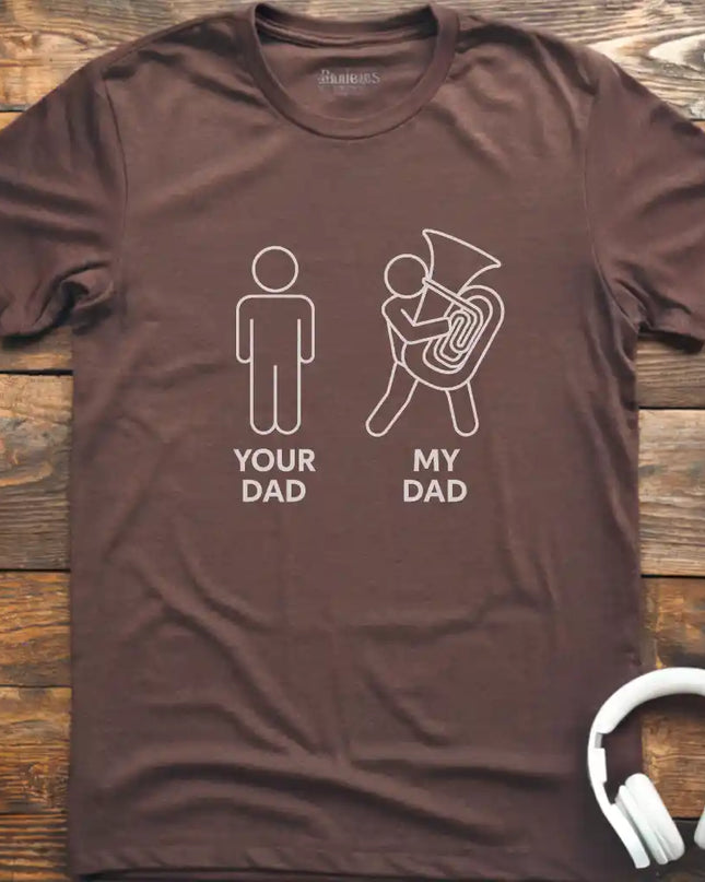 My Dad Tuba T-Shirt
