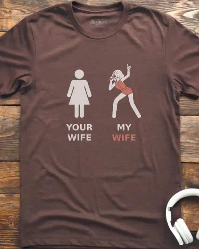 My Wife Vocalist T-Shirt