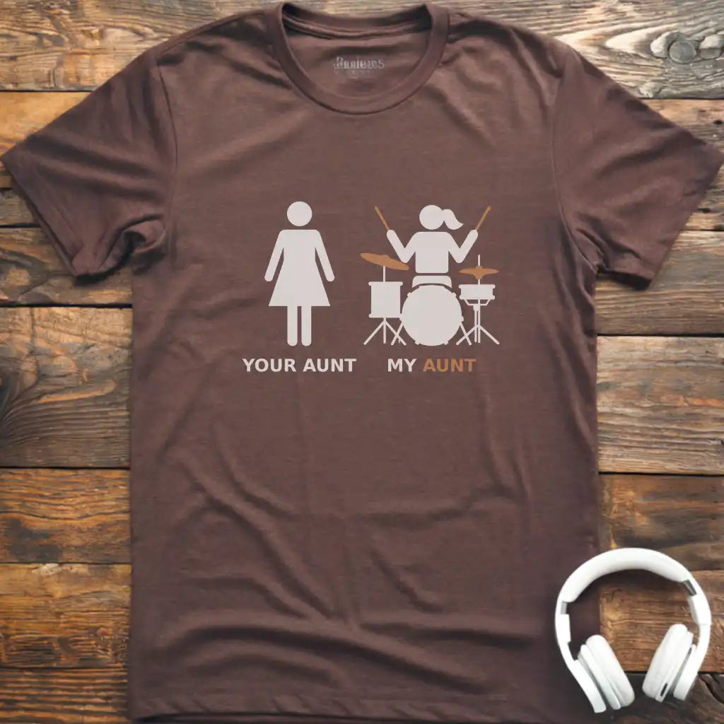 My Aunt Drum T-shirt