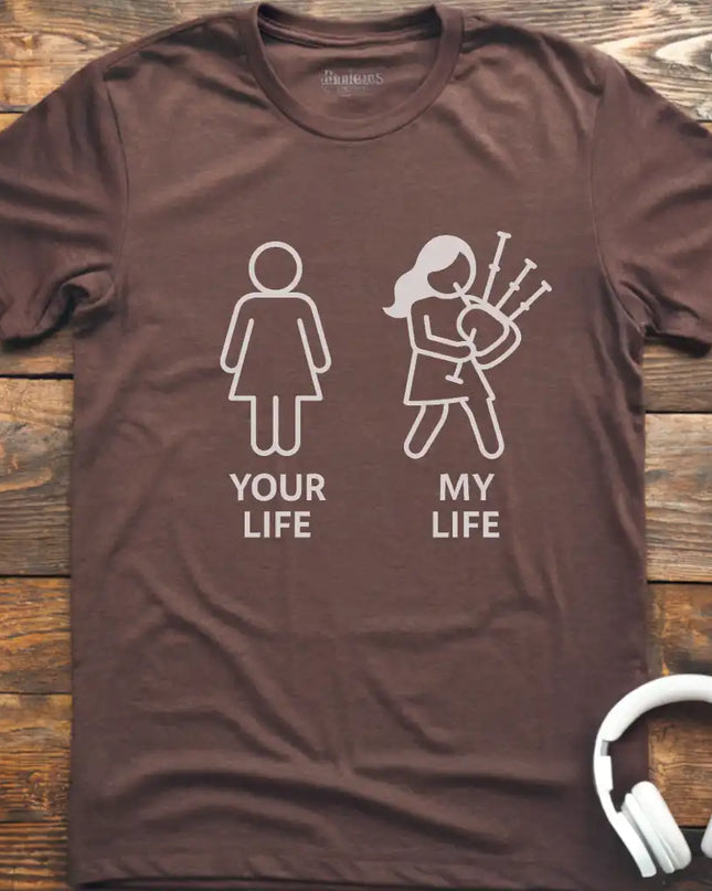 Life Bagpipes F T-Shirt
