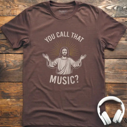You Call That T-Shirt