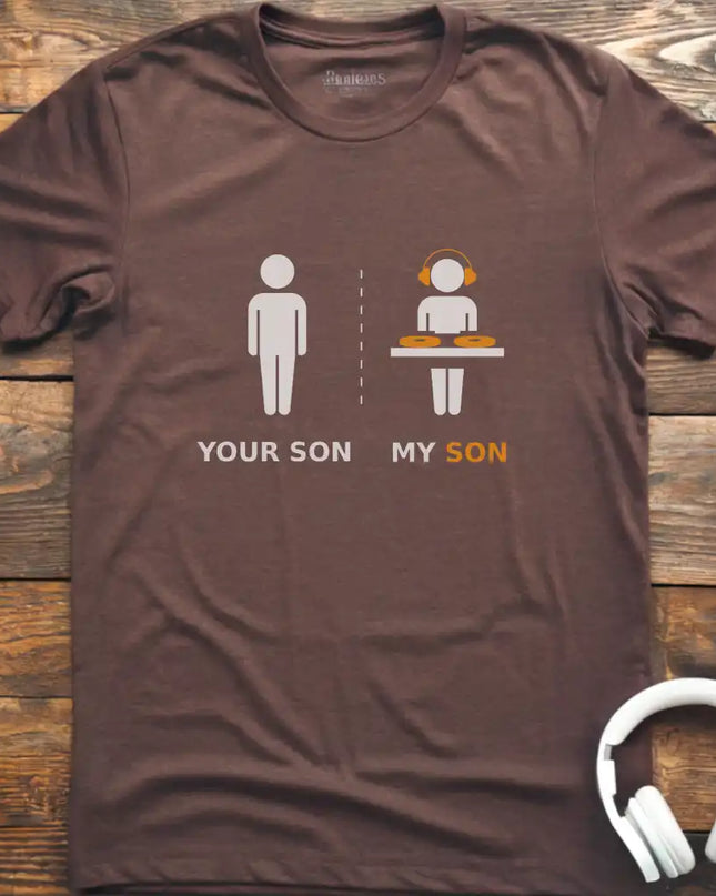 Your Son DJ T-Shirt