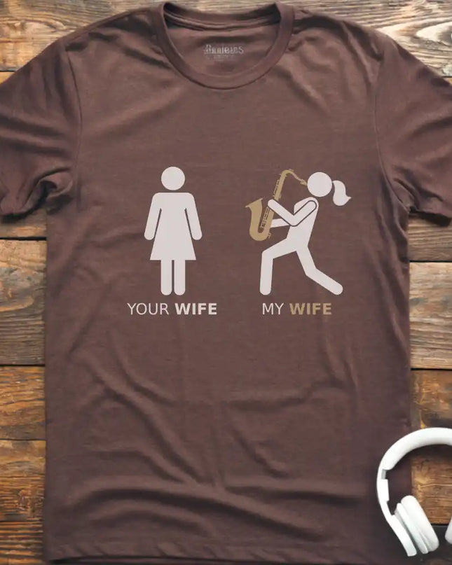 My Wife Sax T-Shirt