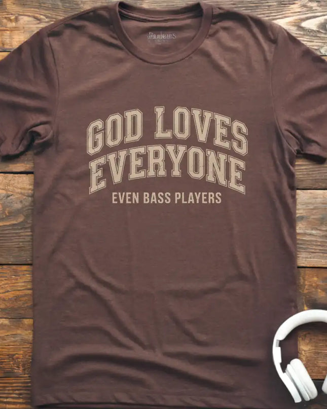 God Loves Bass Players T-Shirt