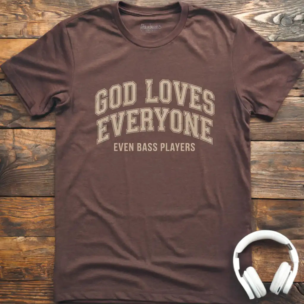 God Loves Bass Players T-Shirt