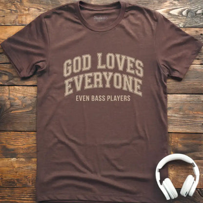 God Loves Bass Players T-Shirt