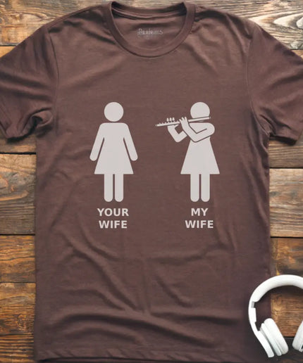 My Wife Flute T-Shirt