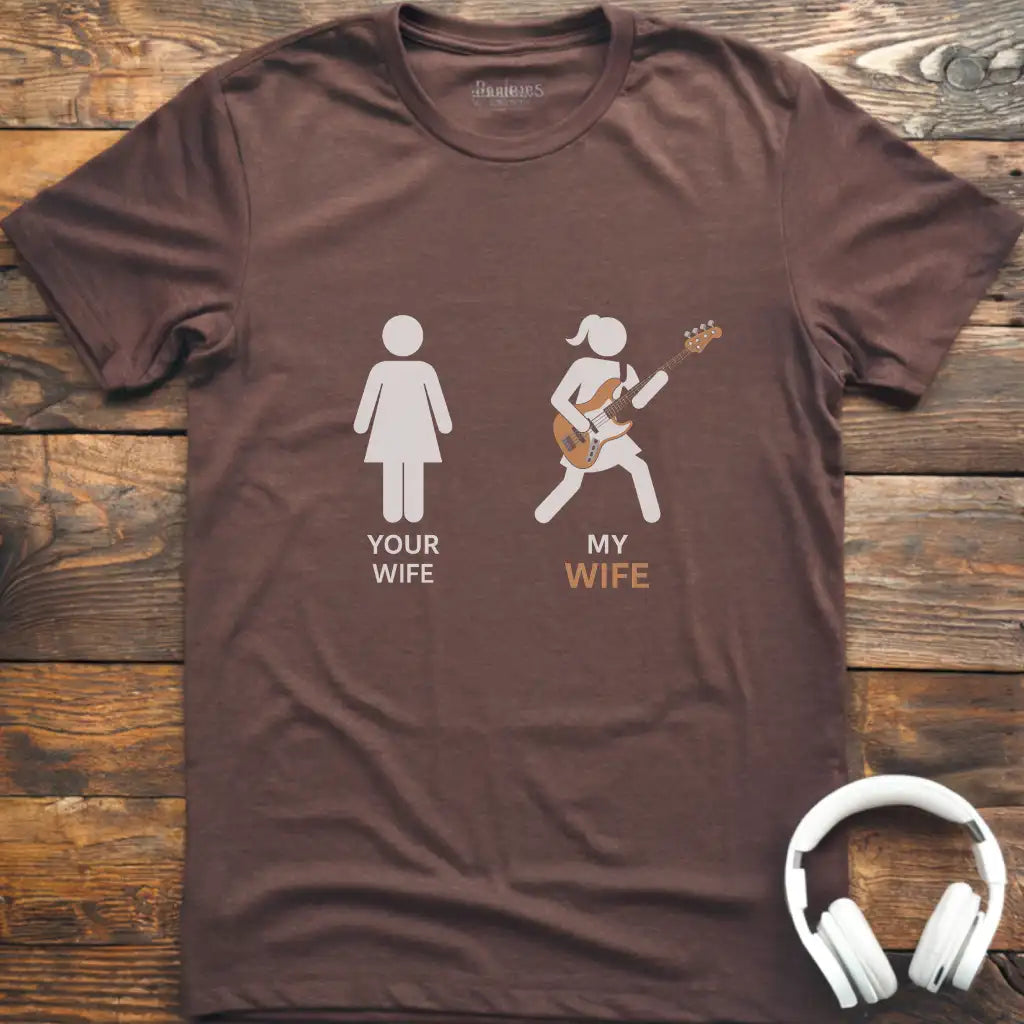 Your Wife Bass T-Shirt