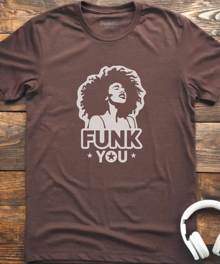 Funk You T-Shirt