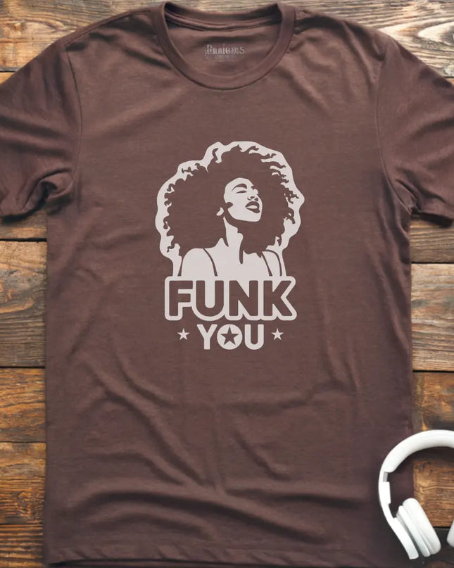 Funk You T-Shirt
