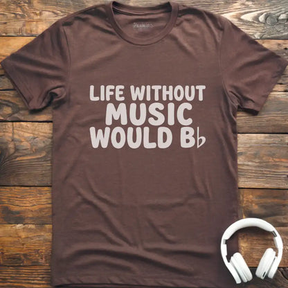 Life Without Music T-Shirt
