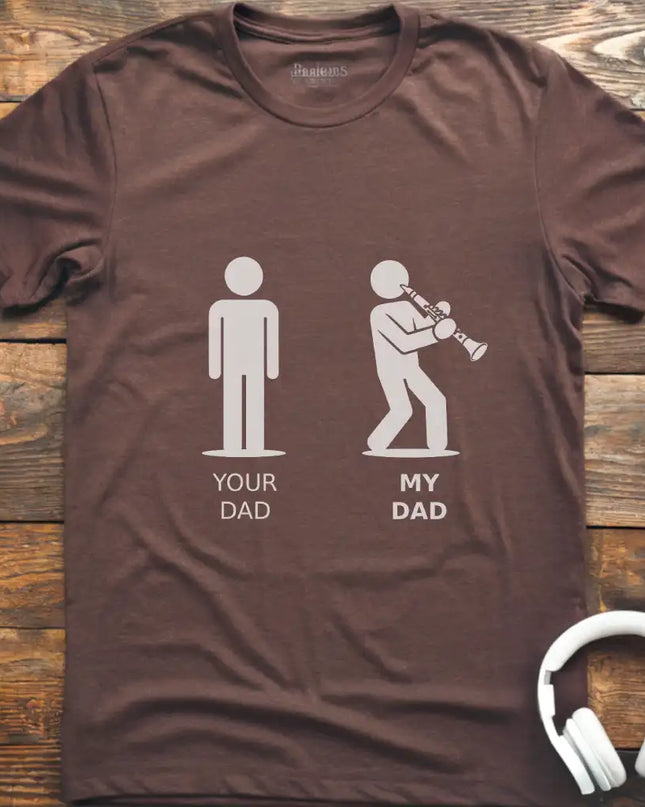 Your Dad Clarinet T-Shirt