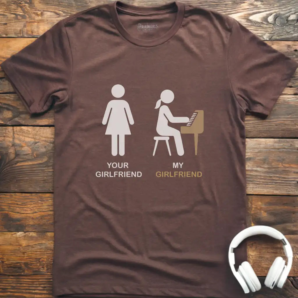 Your Girlfriend Piano T-Shirt