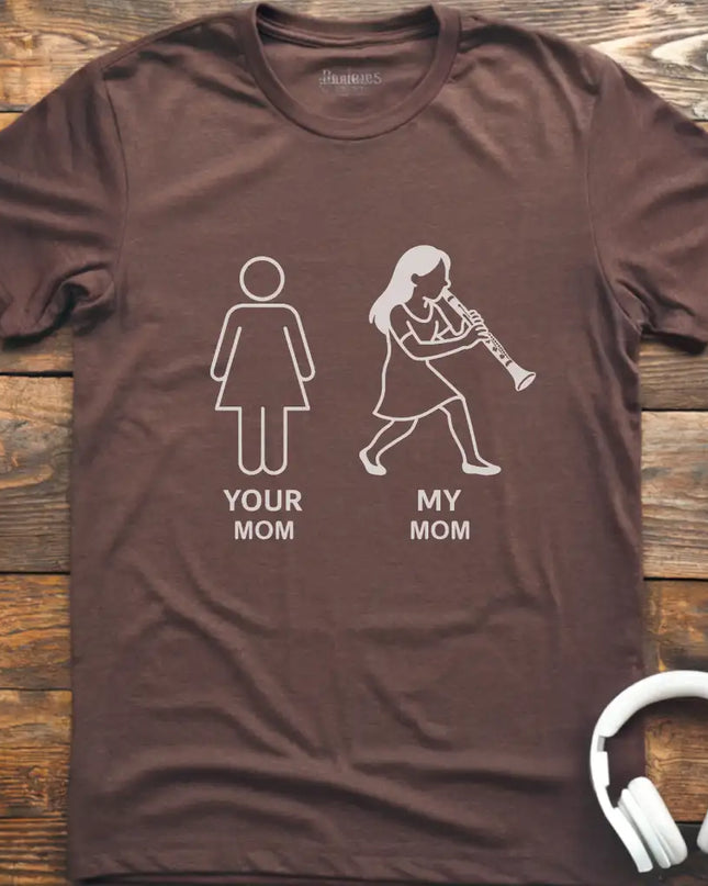 Your Mom Clarinet T-Shirt