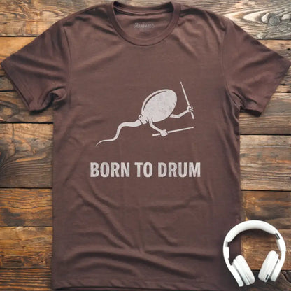 Born To Drum T-Shirt