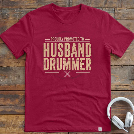 Promoted Husband Drummer T-Shirt