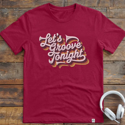 Let's Groove Tonight T-Shirt