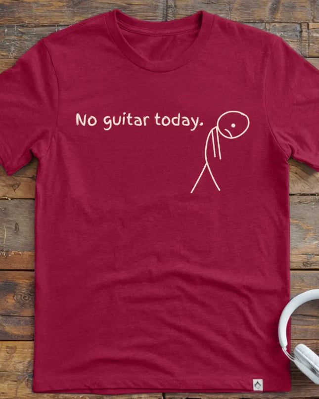 No Guitar Today T-Shirt