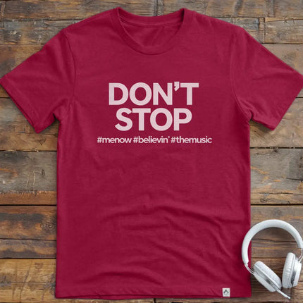 Don't Stop Hashtag T-Shirt