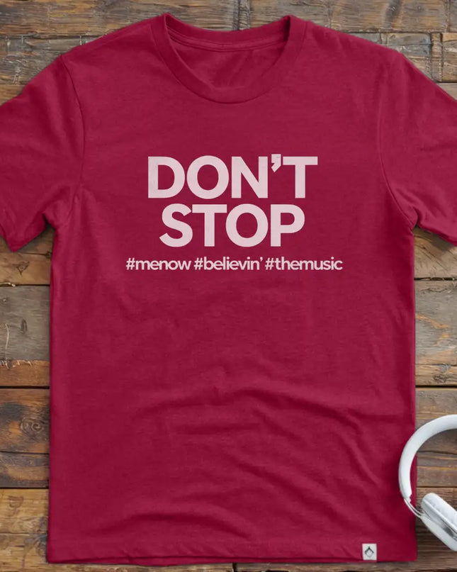 Don't Stop Hashtag T-Shirt