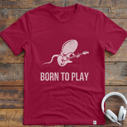 Born To Play T-Shirt