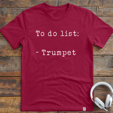To Do List Trumpet T-Shirt