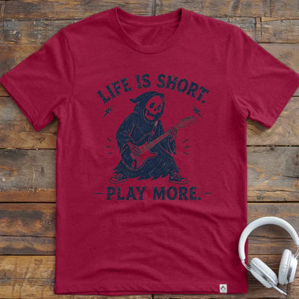Life Is Short Play More T-Shirt