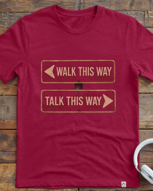 Walk This Way T-Shirt