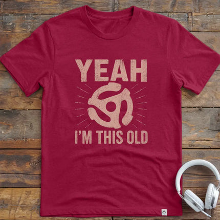 I'm This Old 45RPM T-Shirt