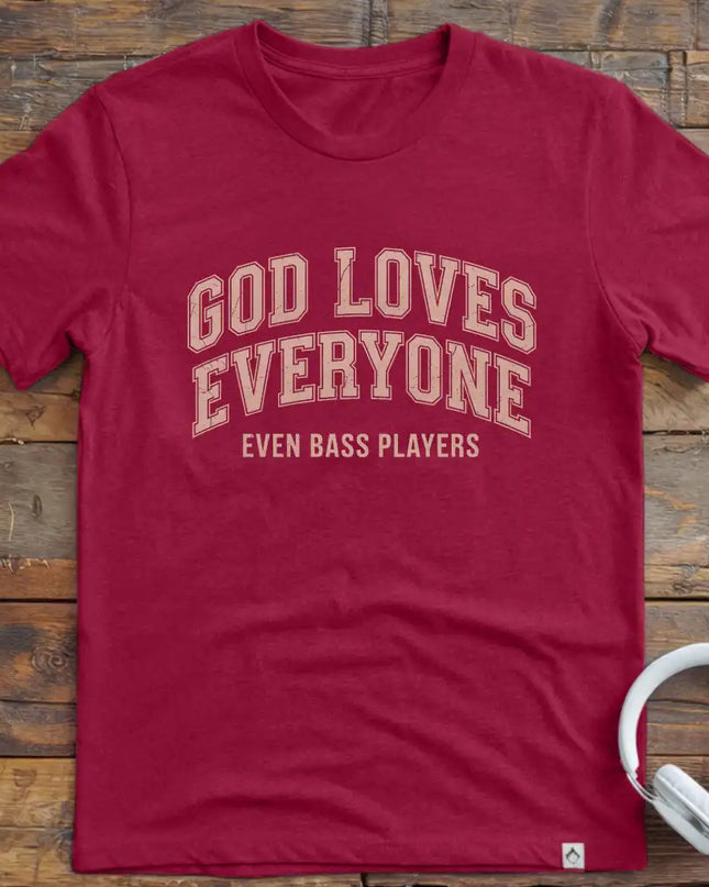 God Loves Bass Players T-Shirt