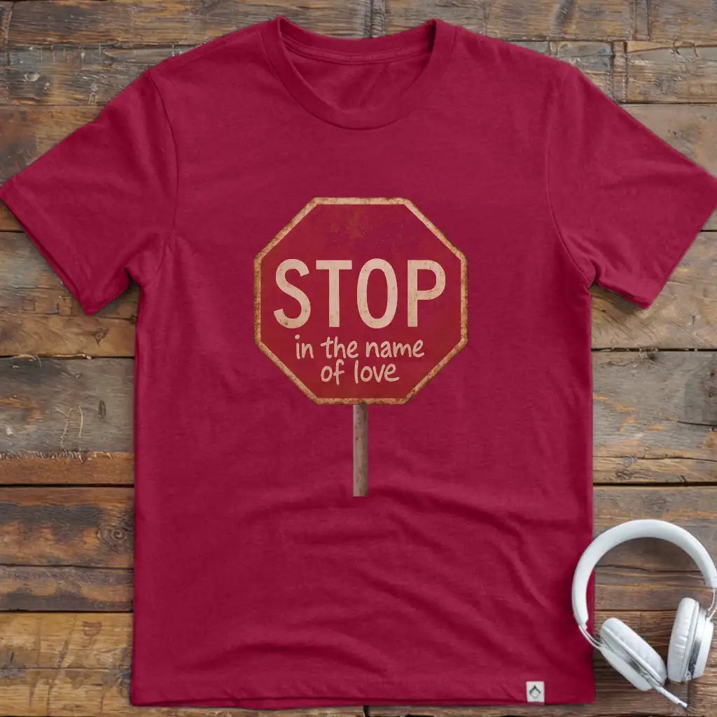 Stop In The T-Shirt