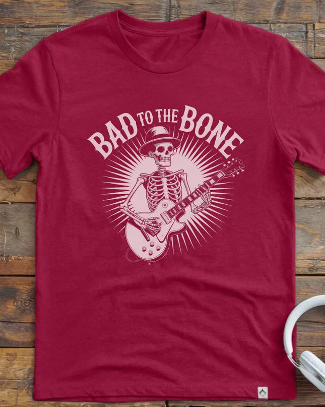 Bad To The Bone T-Shirt