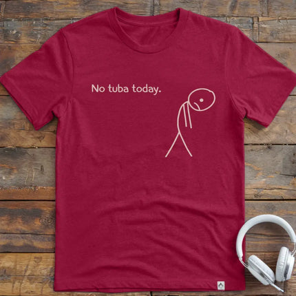 No Tuba Today T-Shirt