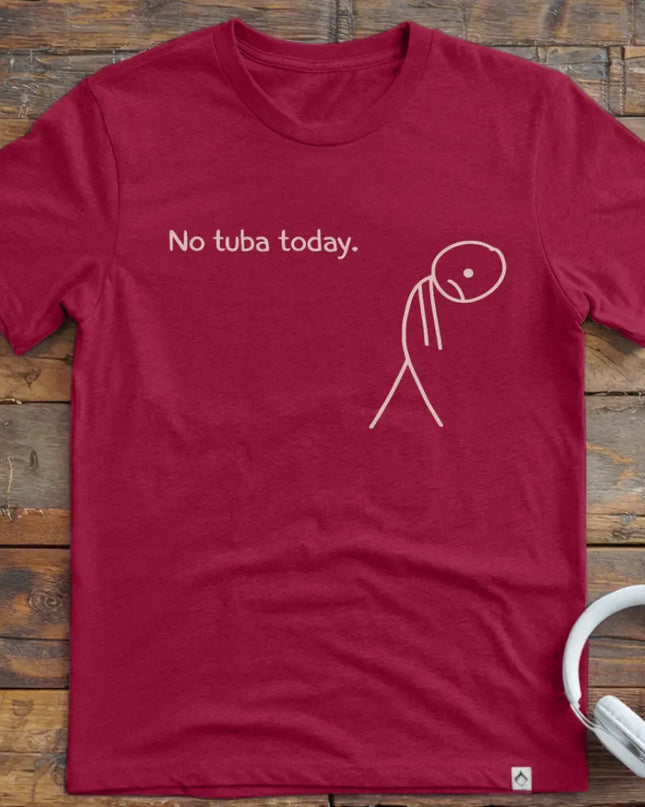 No Tuba Today T-Shirt