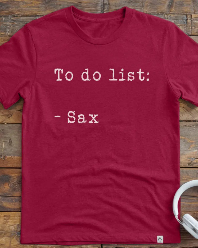 To Do List Sax T-Shirt