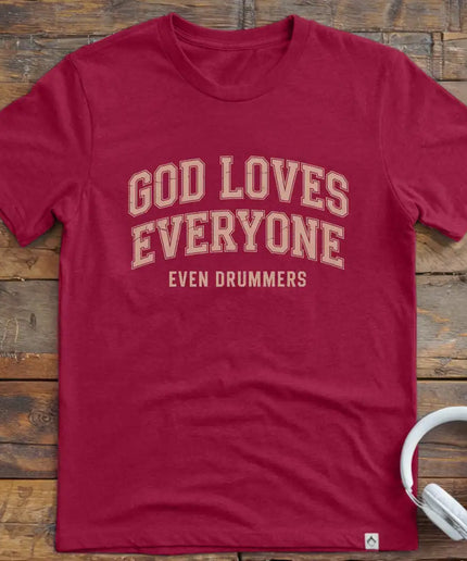 God Loves Drummers T-Shirt