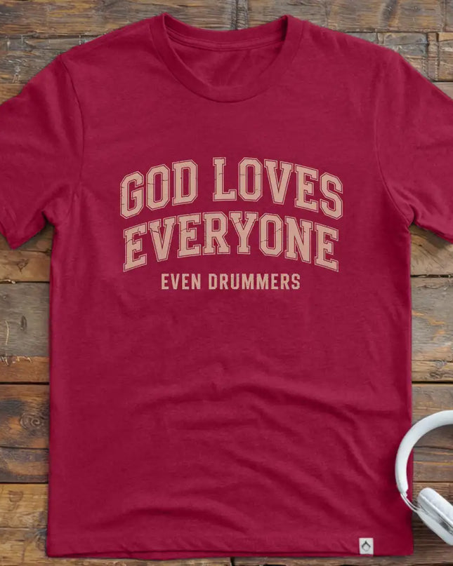 God Loves Drummers T-Shirt