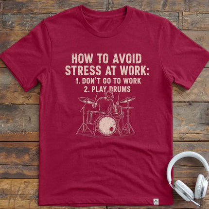 Work Stress Drums T-Shirt