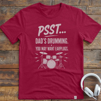 Psst Dads Drumming T-Shirt