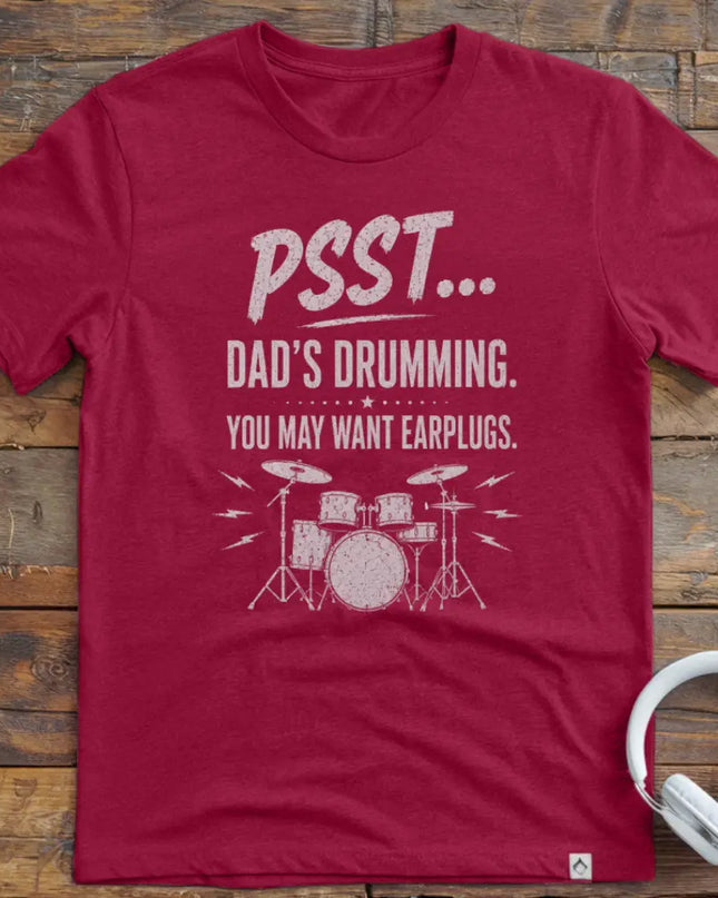 Psst Dads Drumming T-Shirt