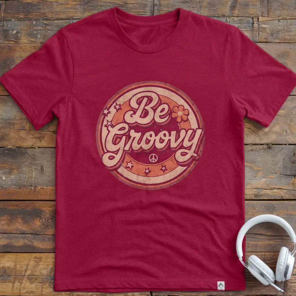 Be Groovy T-Shirt
