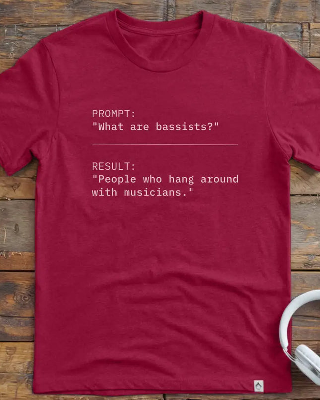 What are Bassists T-Shirt